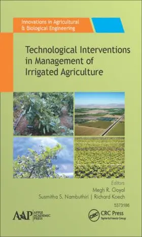 Goyal / Nambuthiri / Koech |  Technological Interventions in Management of Irrigated Agriculture | Buch |  Sack Fachmedien