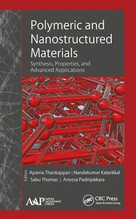 Thankappan / Kalarikkal / Thomas | Polymeric and Nanostructured Materials | Buch | 978-1-77188-644-4 | sack.de