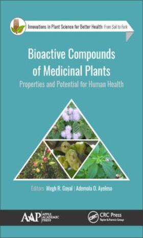 Goyal / Ayeleso | Bioactive Compounds of Medicinal Plants | Buch | 978-1-77188-648-2 | sack.de