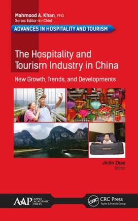 Zhao | The Hospitality and Tourism Industry in China | Buch | 978-1-77188-652-9 | sack.de