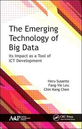 Susanto / Leu / Kang Chen | The Emerging Technology of Big Data | Buch | 978-1-77188-675-8 | sack.de
