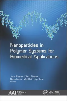 Thomas / Kalarikkal / Jose |  Nanoparticles in Polymer Systems for Biomedical Applications | Buch |  Sack Fachmedien