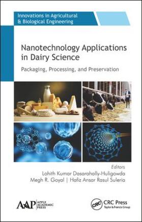 Kumar Dasarahally-Huligowda / Goyal / Ansar Rasul Suleria | Nanotechnology Applications in Dairy Science | Buch | 978-1-77188-765-6 | sack.de