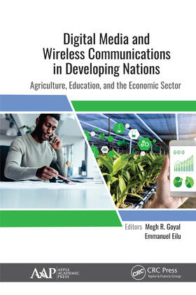 Goyal / Eilu | Digital Media and Wireless Communications in Developing Nations | Buch | 978-1-77188-785-4 | sack.de