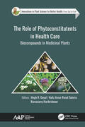 Goyal / Rasul Suleria / Harikrishnan |  The Role of Phytoconstitutents in Health Care: Biocompounds in Medicinal Plants | Buch |  Sack Fachmedien