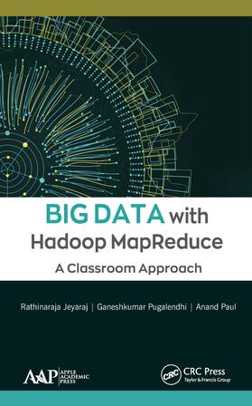 Jeyaraj / Pugalendhi / Paul | Big Data with Hadoop MapReduce | Buch | 978-1-77188-834-9 | sack.de