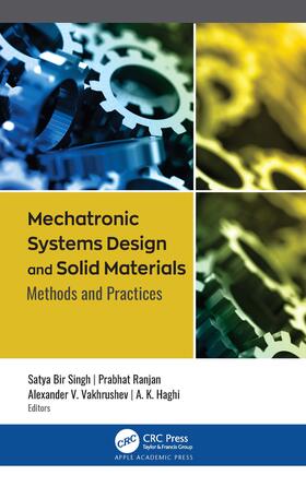 Bir Singh / Ranjan / Vakhrushev | Mechatronic Systems Design and Solid Materials | Buch | 978-1-77188-915-5 | sack.de