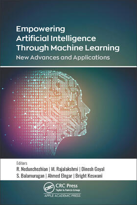 Raju / Rajalakshmi / Goyal |  Empowering Artificial Intelligence Through Machine Learning | Buch |  Sack Fachmedien