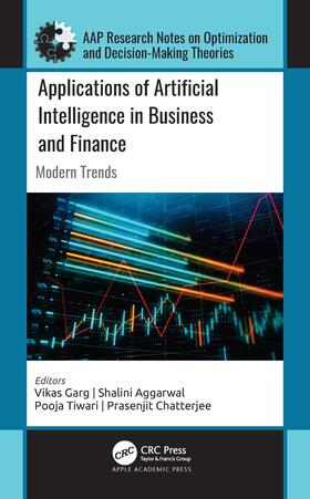 Garg / Aggarwal / Tiwari | Applications of Artificial Intelligence in Business and Finance | Buch | 978-1-77188-968-1 | sack.de