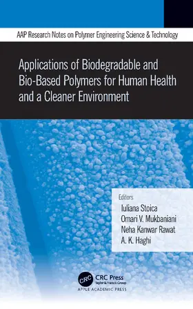 Stoica / Mukbaniani / Rawat |  Applications of Biodegradable and Bio-Based Polymers for Human Health and a Cleaner Environment | Buch |  Sack Fachmedien
