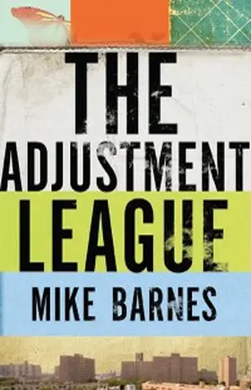Barnes |  The Adjustment League | eBook | Sack Fachmedien