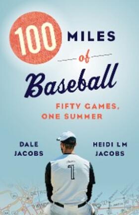 Jacobs |  100 Miles of Baseball | eBook | Sack Fachmedien