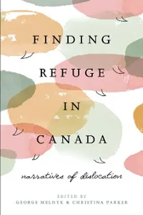 Melnyk |  Finding Refuge in Canada | eBook | Sack Fachmedien