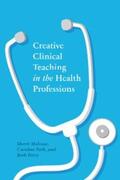 Melrose / Park / Perry |  Creative Clinical Teaching in the Health Professions | eBook | Sack Fachmedien