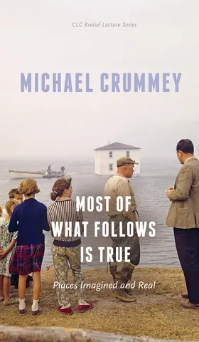 Crummey |  Most of What Follows is True | Buch |  Sack Fachmedien