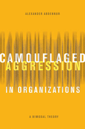 Abdennur |  Camouflaged Aggression in Organizations | eBook | Sack Fachmedien