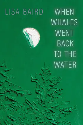 Baird |  When Whales Went Back to the Water | Buch |  Sack Fachmedien