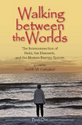 Campbell |  Walking Between the Worlds - Book I | eBook | Sack Fachmedien