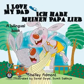 Admont / Publishing / Books |  I Love My Dad Ich habe meinen Papa lieb (English German Bilingual Collection) | eBook | Sack Fachmedien
