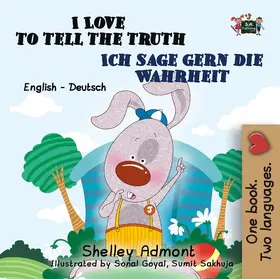 Admont / Books |  I Love to Tell the Truth Ich sage gern die Wahrheit : English German Bilingual Edition (English German Bilingual Collection) | eBook | Sack Fachmedien