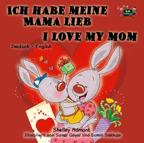 Admont / Books |  Ich habe meine Mama lieb I Love My Mom (German English Bilingual Collection) | eBook | Sack Fachmedien