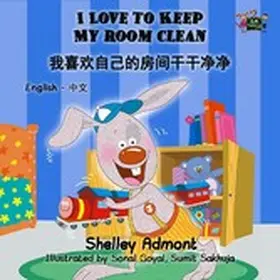 Admont / Books |  I Love to Keep My Room Clean (English Chinese Mandarin Bilingual) | eBook | Sack Fachmedien