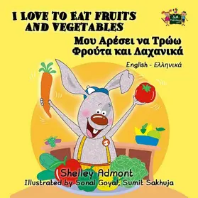 Admont / Books |  I Love to Eat Fruits and Vegetables (English Greek Kids Books Bilingual) | eBook | Sack Fachmedien