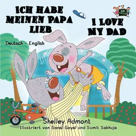Admont |  Ich habe meinen Papa lieb I Love My Dad  (German English Bilingual Book for Kids) | eBook | Sack Fachmedien