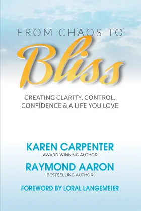 Carpenter / Aaron |  From Chaos to Bliss | eBook | Sack Fachmedien