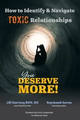 Hartzog / Aaron |  How to Identify & Navigate TOXIC Relationships | eBook | Sack Fachmedien