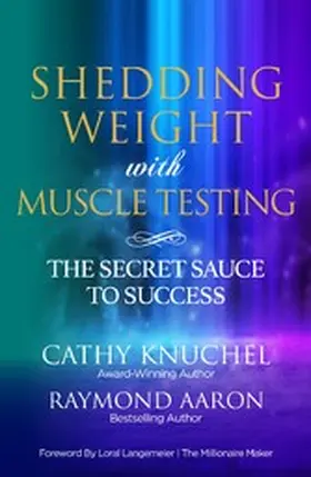 Knuchel / Aaron |  Shedding Weight with Muscle Testing | eBook | Sack Fachmedien