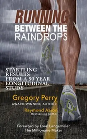 Perry / Aaron |  RUNNING BETWEEN THE RAINDROPS | eBook | Sack Fachmedien