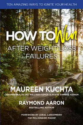 Kuchta / Aaron |  HOW TO WIN AFTER WEIGHT LOSS FAILURES | eBook | Sack Fachmedien