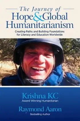 Kc / Aaron |  THE JOURNEY OF HOPE & GLOBAL HUMANITARIANISM | eBook | Sack Fachmedien