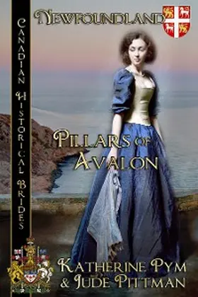 Pym |  Pillars of Avalon, Canadian Historical Brides Newfoundland and Labrador | eBook | Sack Fachmedien