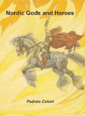 Colum |  Nordic Gods and Heroes | eBook | Sack Fachmedien
