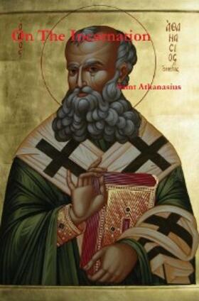 Athanasius |  On The Incarnation | eBook | Sack Fachmedien
