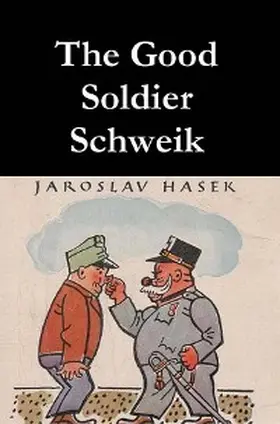 Hasek |  The Good Soldier Schweik | eBook | Sack Fachmedien