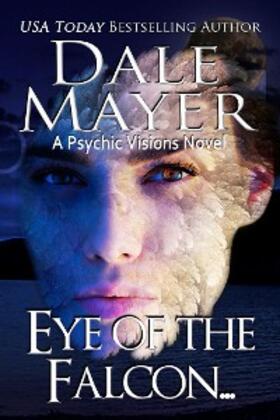 Mayer |  Eye of the Falcon (Psychic Visions, #12) | eBook | Sack Fachmedien