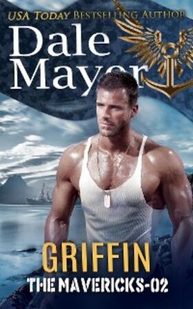 Mayer |  Griffin (The Mavericks, #2) | eBook | Sack Fachmedien