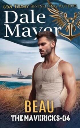 Mayer |  Beau (The Mavericks, #4) | eBook | Sack Fachmedien