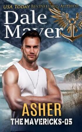 Mayer |  Asher (The Mavericks, #5) | eBook | Sack Fachmedien