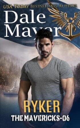 Mayer |  Ryker (The Mavericks, #6) | eBook | Sack Fachmedien