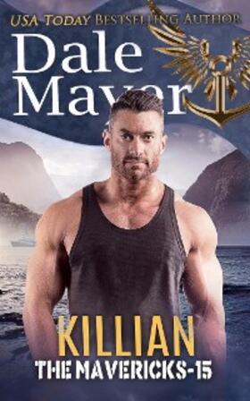 Mayer |  Killian (The Mavericks, #15) | eBook | Sack Fachmedien