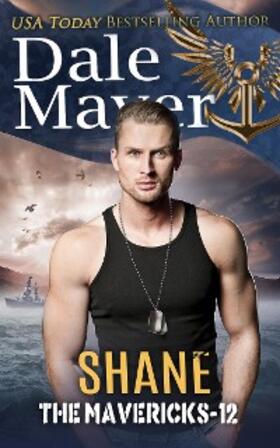 Mayer |  Shane (The Mavericks, #12) | eBook | Sack Fachmedien