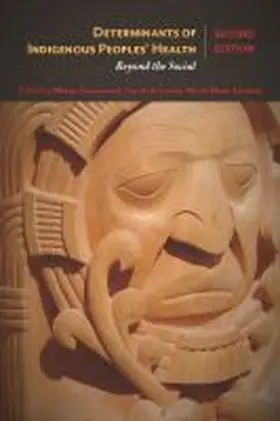 Greenwood / de Leeuw / Lindsay |  Determinants of Indigenous Peoples' Health, Second Edition | Buch |  Sack Fachmedien