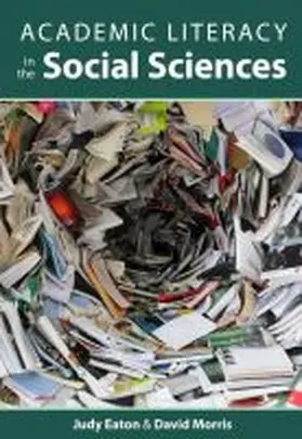 Eaton / Morris |  Academic Literacy in the Social Sciences | Buch |  Sack Fachmedien