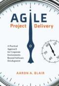  Agile Project Delivery | Buch |  Sack Fachmedien