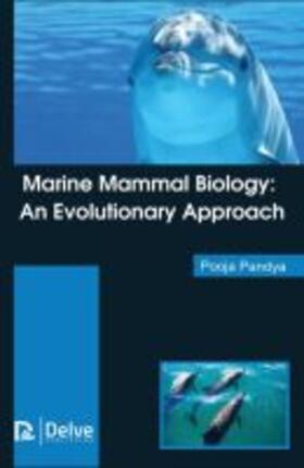 Pandya | Marine Mammal Biology: An Evolutionary Approach | Buch | 978-1-77361-245-4 | sack.de