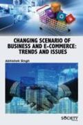 Singh |  Changing Scenario of Business and E-Commerce: Trends and Issues | Buch |  Sack Fachmedien